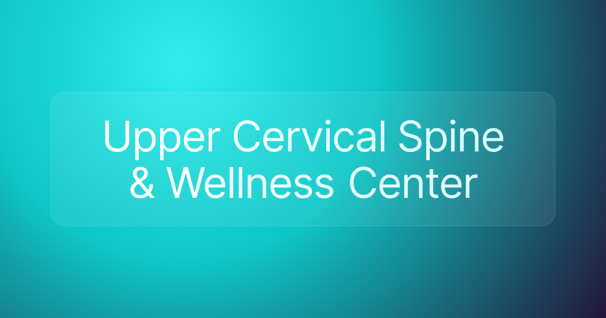 Upper Cervical Spine & Wellness Center