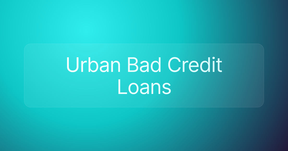 Urban Bad Credit Loans