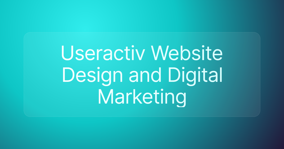 Useractiv Website Design and Digital Marketing