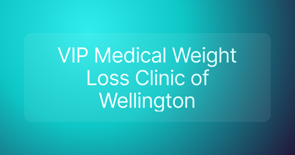 VIP Medical Weight Loss Clinic of Wellington