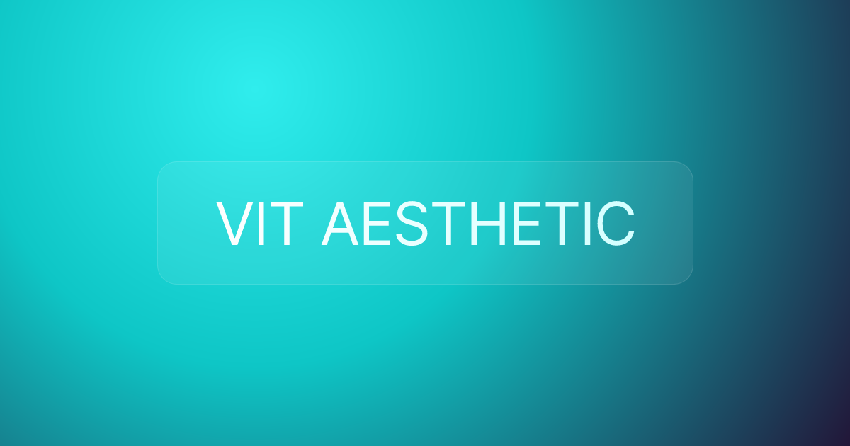 VIT AESTHETIC