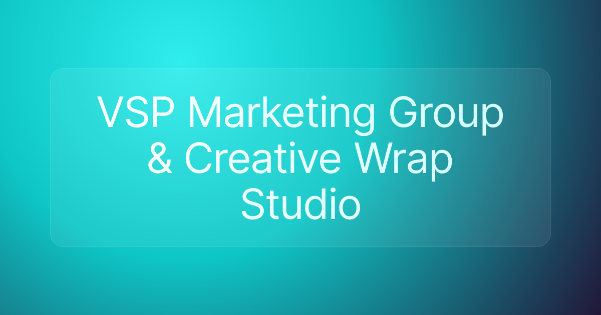 VSP Marketing Group & Creative Wrap Studio