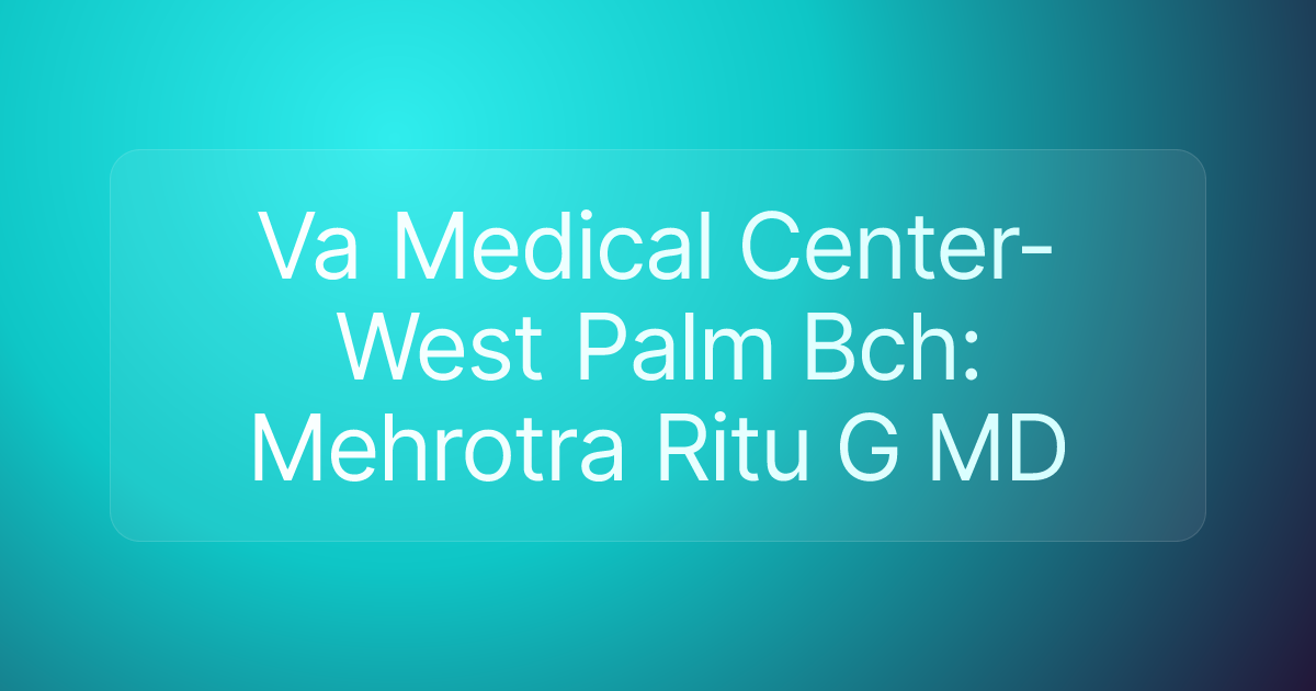 Va Medical Center-West Palm Bch: Mehrotra Ritu G MD