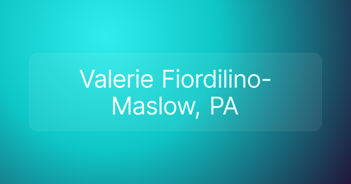 Valerie Fiordilino-Maslow, PA