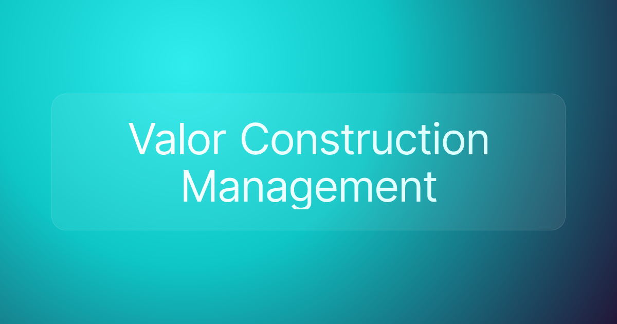Valor Construction Management