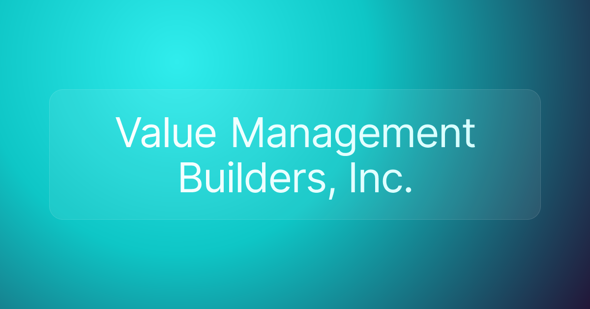 Value Management Builders, Inc.