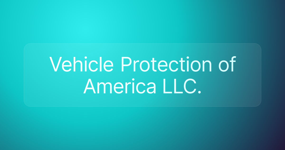 Vehicle Protection of America LLC.