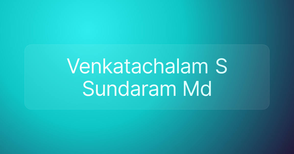 Venkatachalam S Sundaram Md