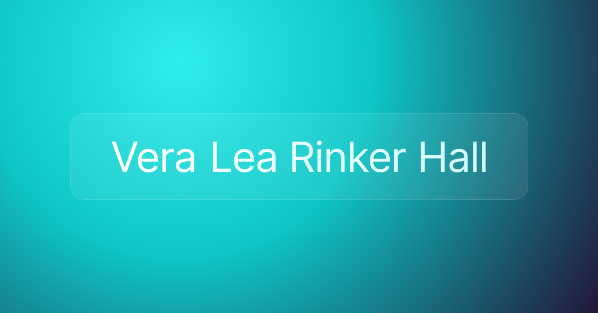 Vera Lea Rinker Hall