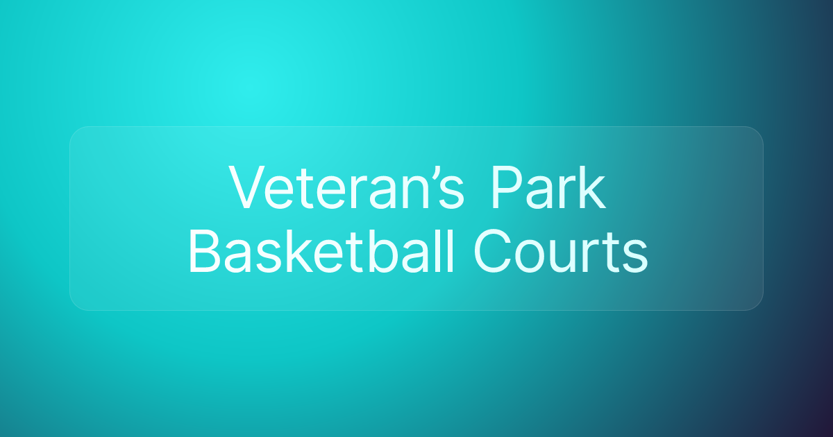 Veteran’s Park Basketball Courts