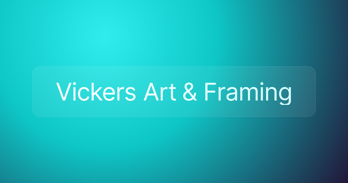 Vickers Art & Framing