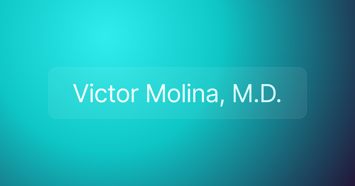 Victor Molina, M.D.