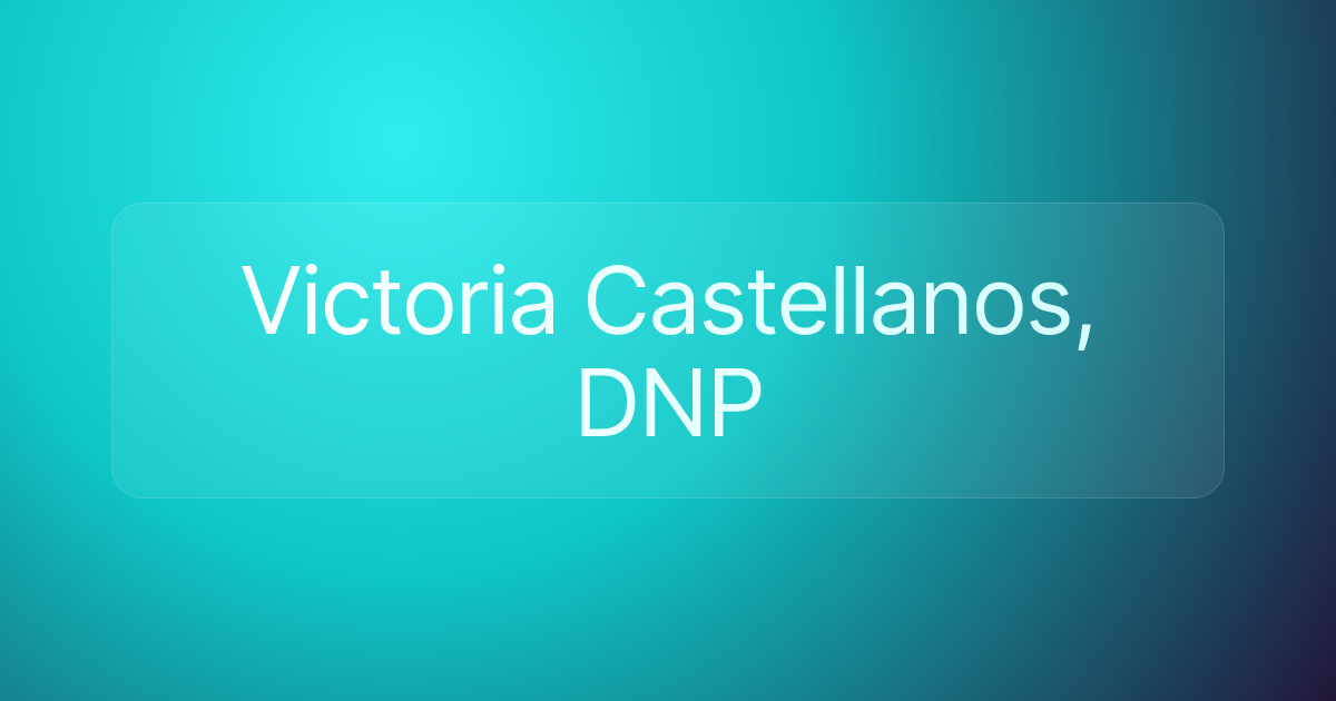 Victoria Castellanos, DNP
