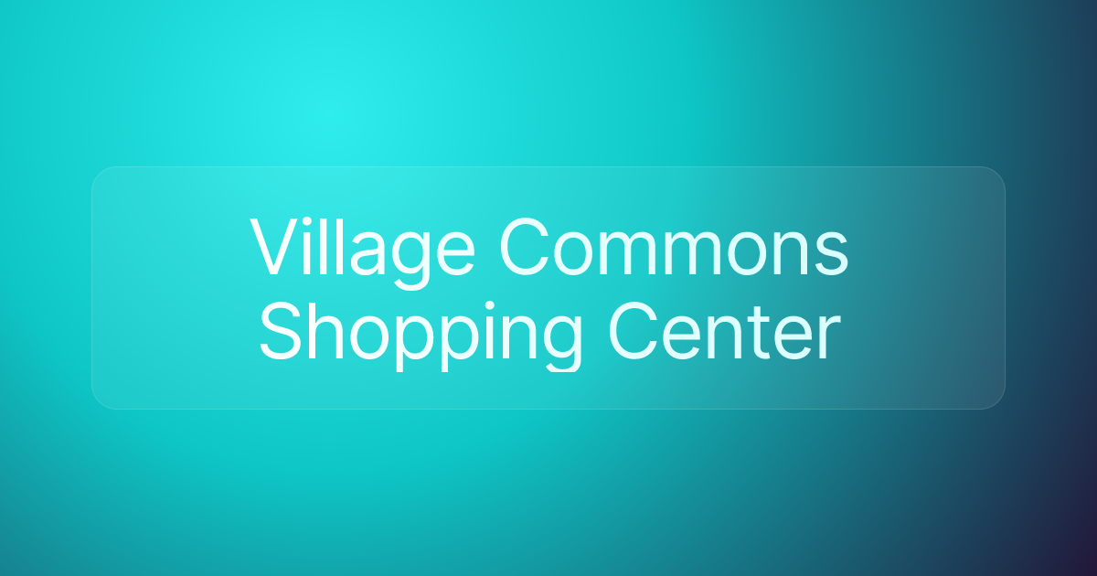 Village Commons Shopping Center