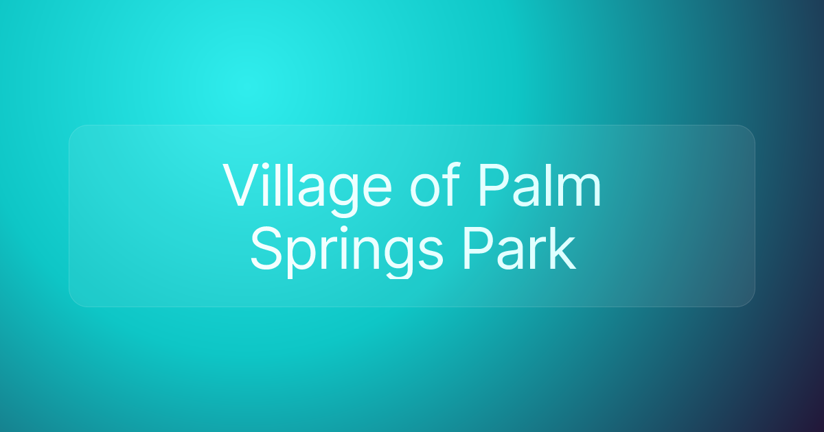 Village of Palm Springs Park