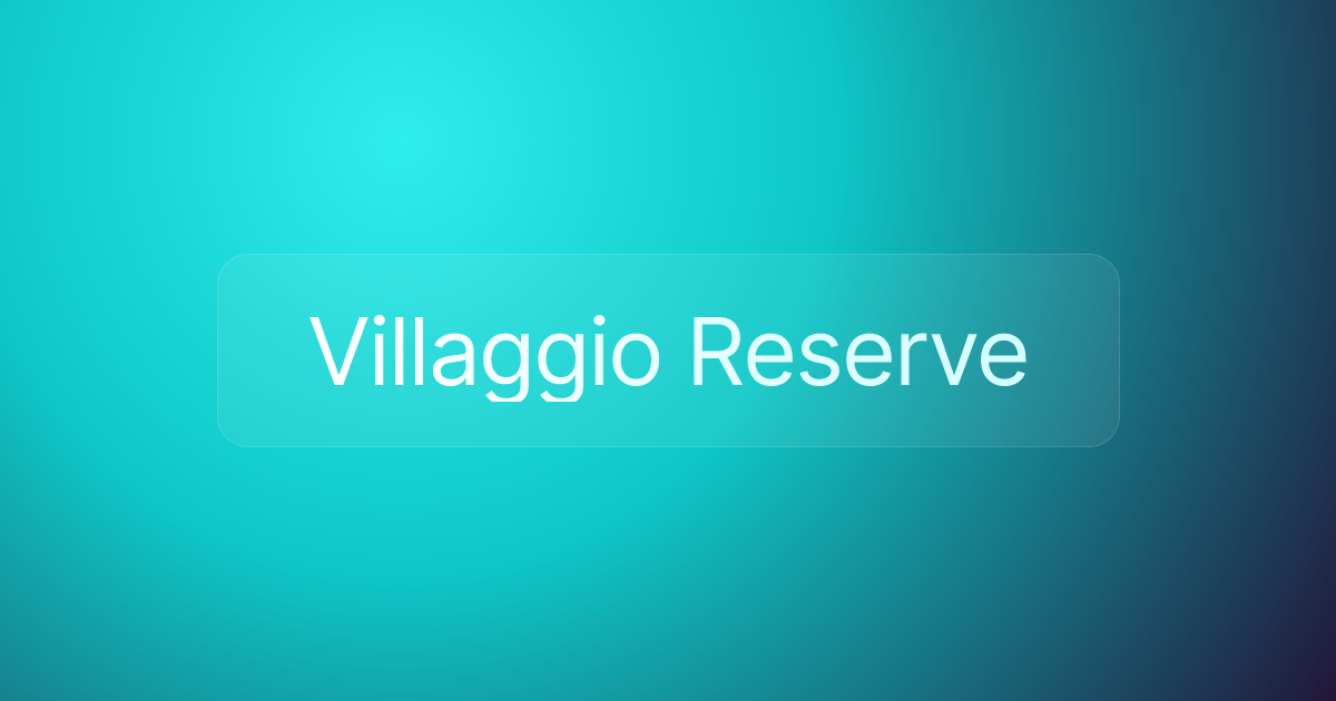 Villaggio Reserve