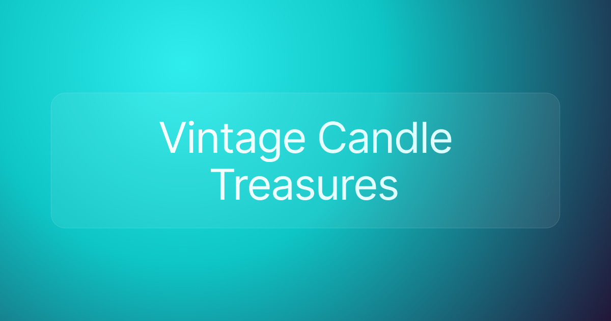 Vintage Candle Treasures