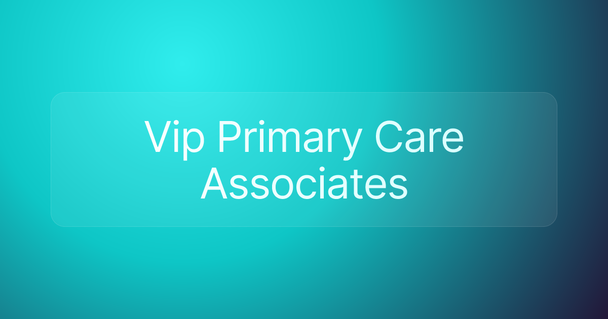 Vip Primary Care Associates