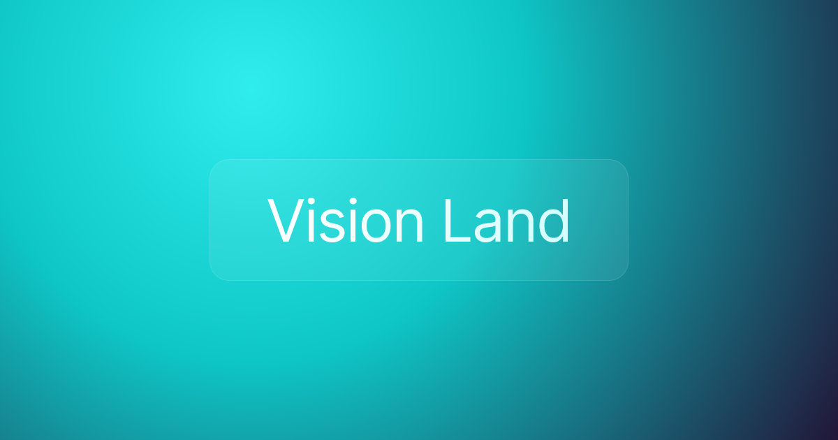 Vision Land
