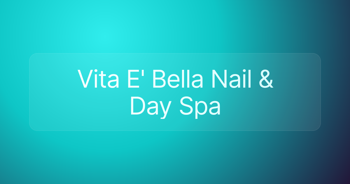Vita E' Bella Nail & Day Spa