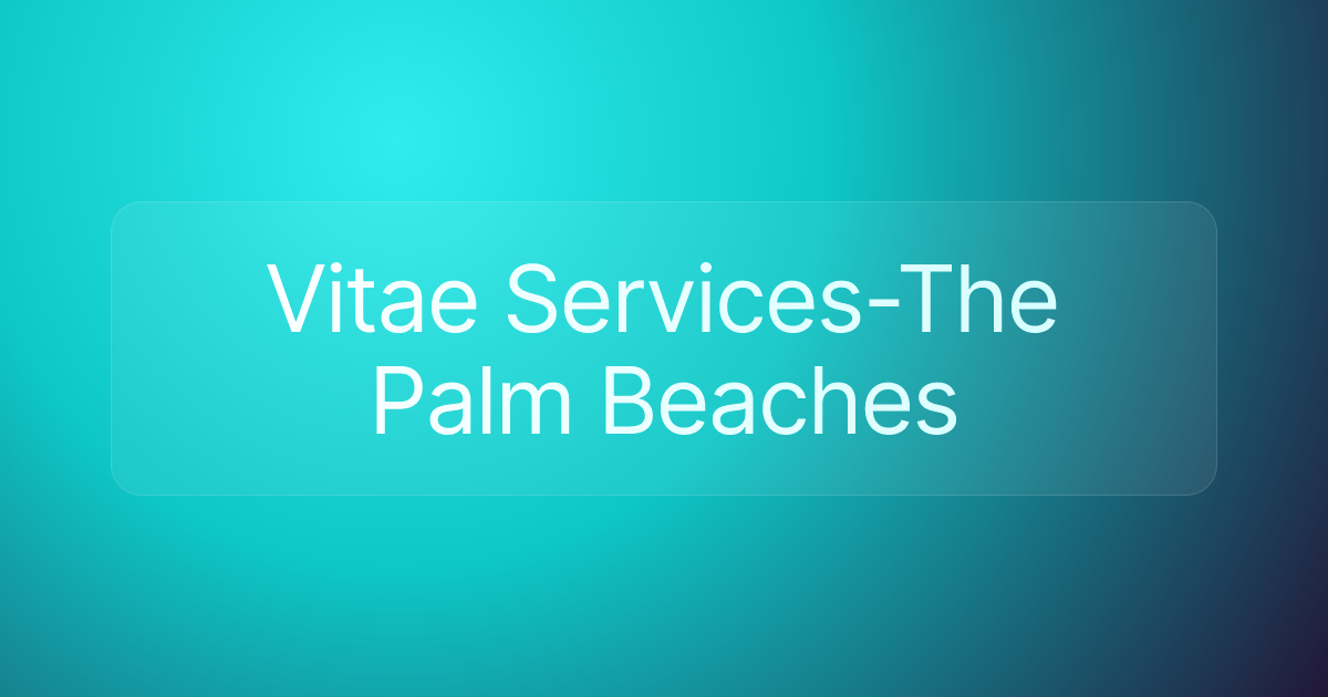 Vitae Services-The Palm Beaches