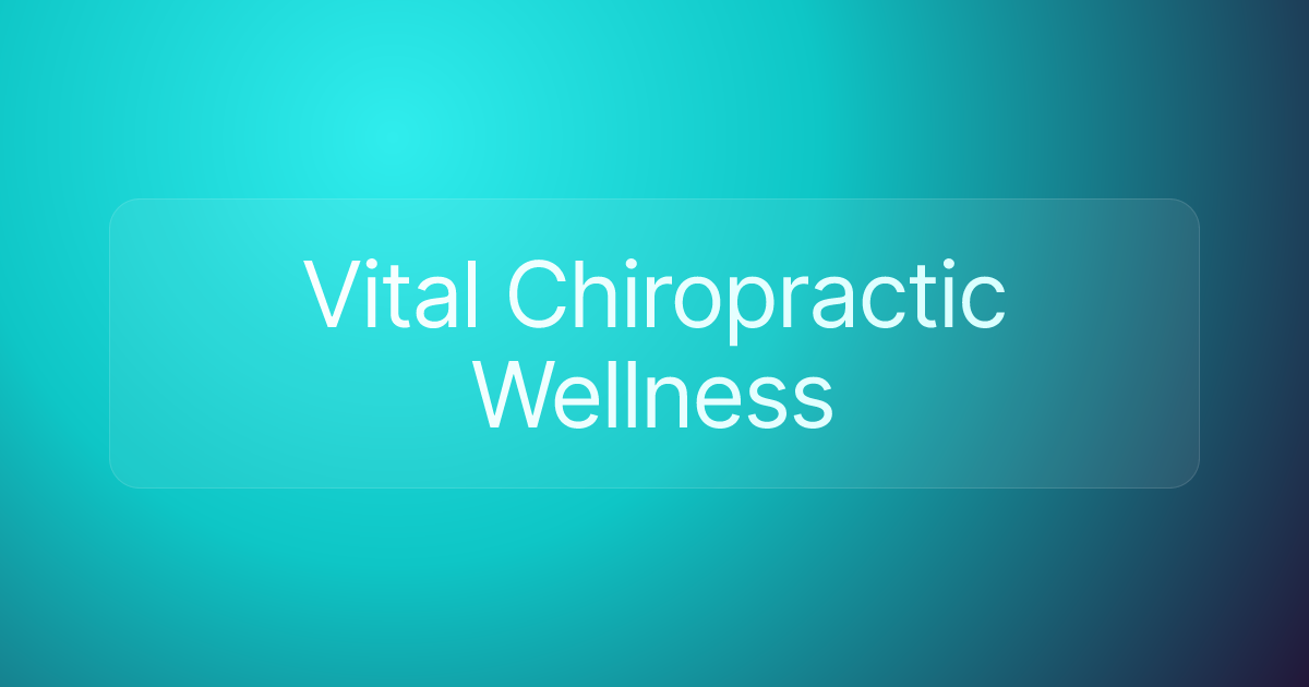 Vital Chiropractic Wellness