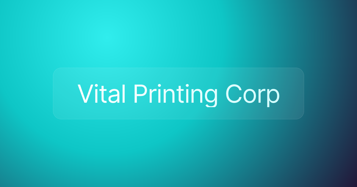 Vital Printing Corp