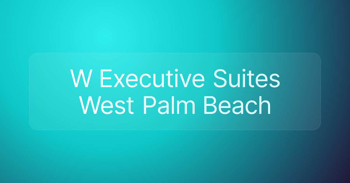 W Executive Suites West Palm Beach