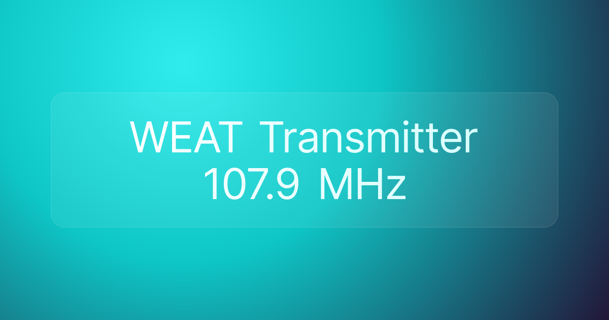 WEAT Transmitter 107.9 MHz