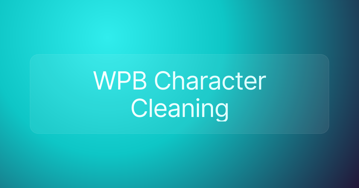 WPB Character Cleaning