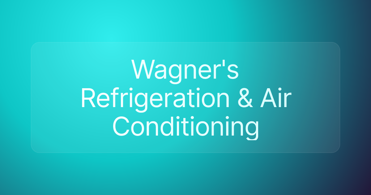 Wagner's Refrigeration & Air Conditioning