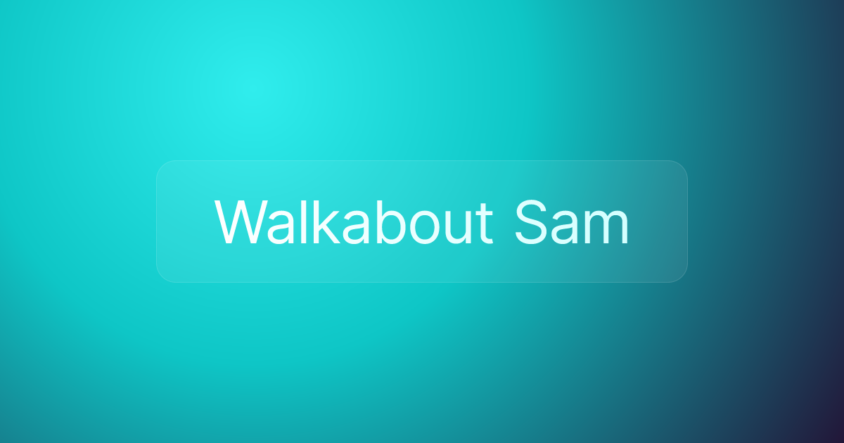 Walkabout Sam