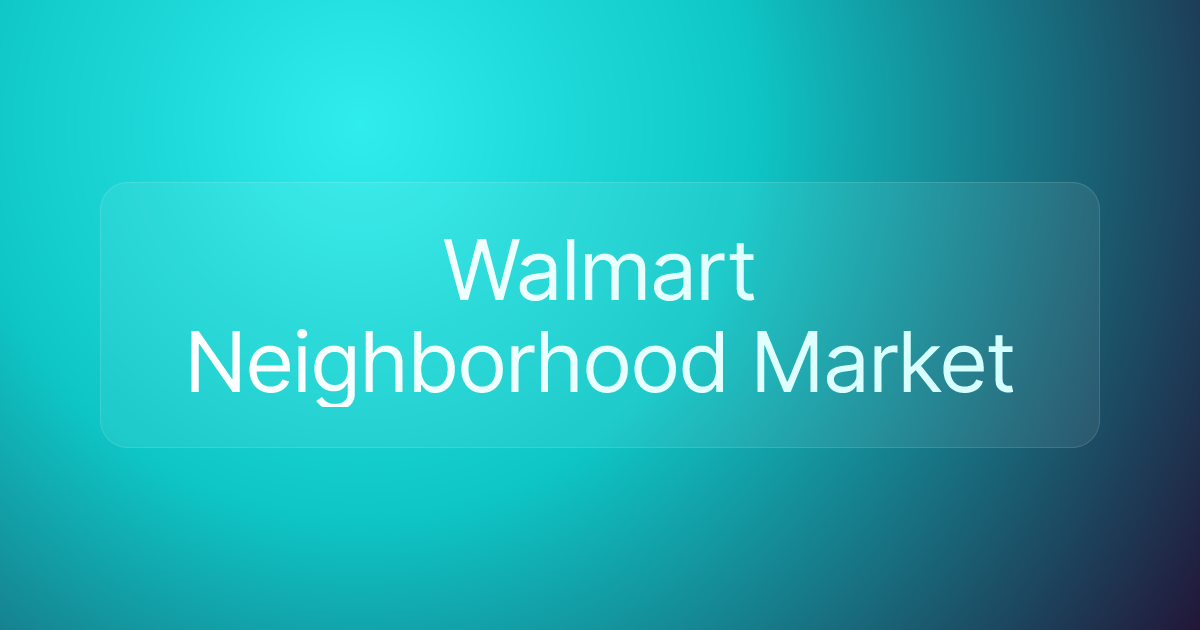 Walmart Neighborhood Market