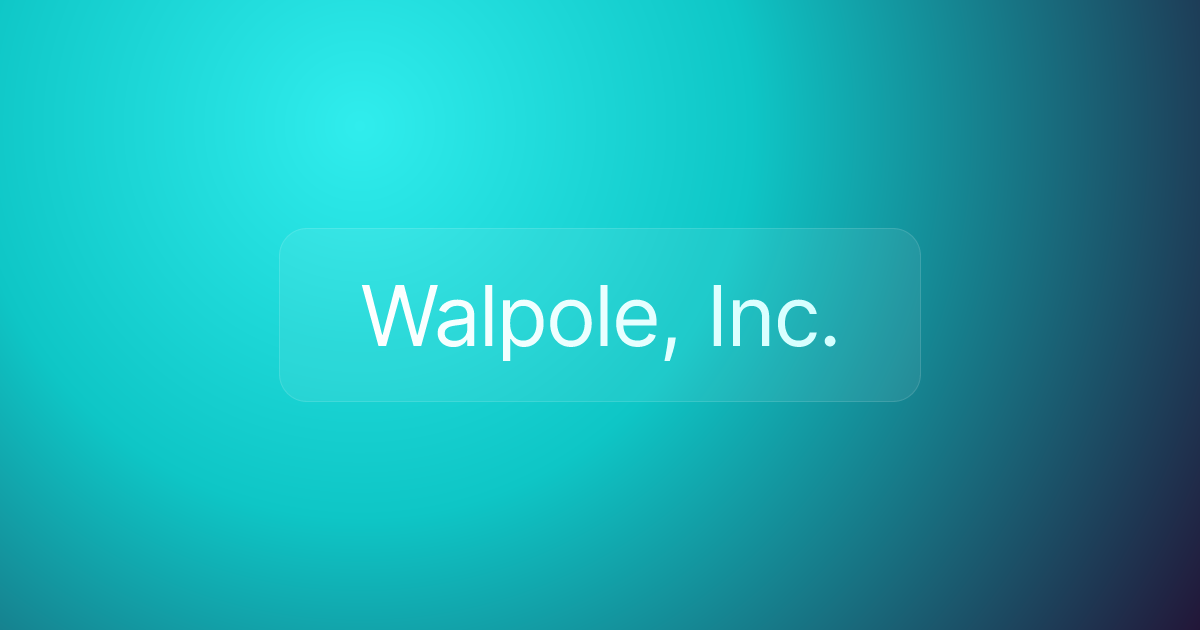 Walpole, Inc.