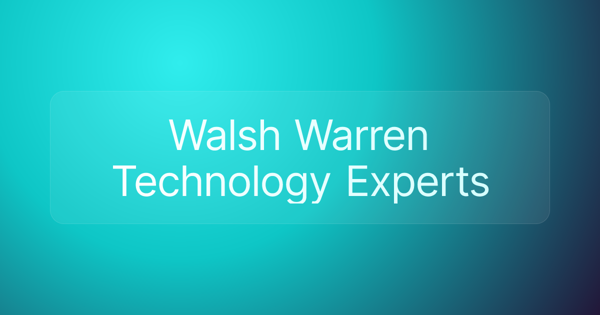 Walsh Warren Technology Experts