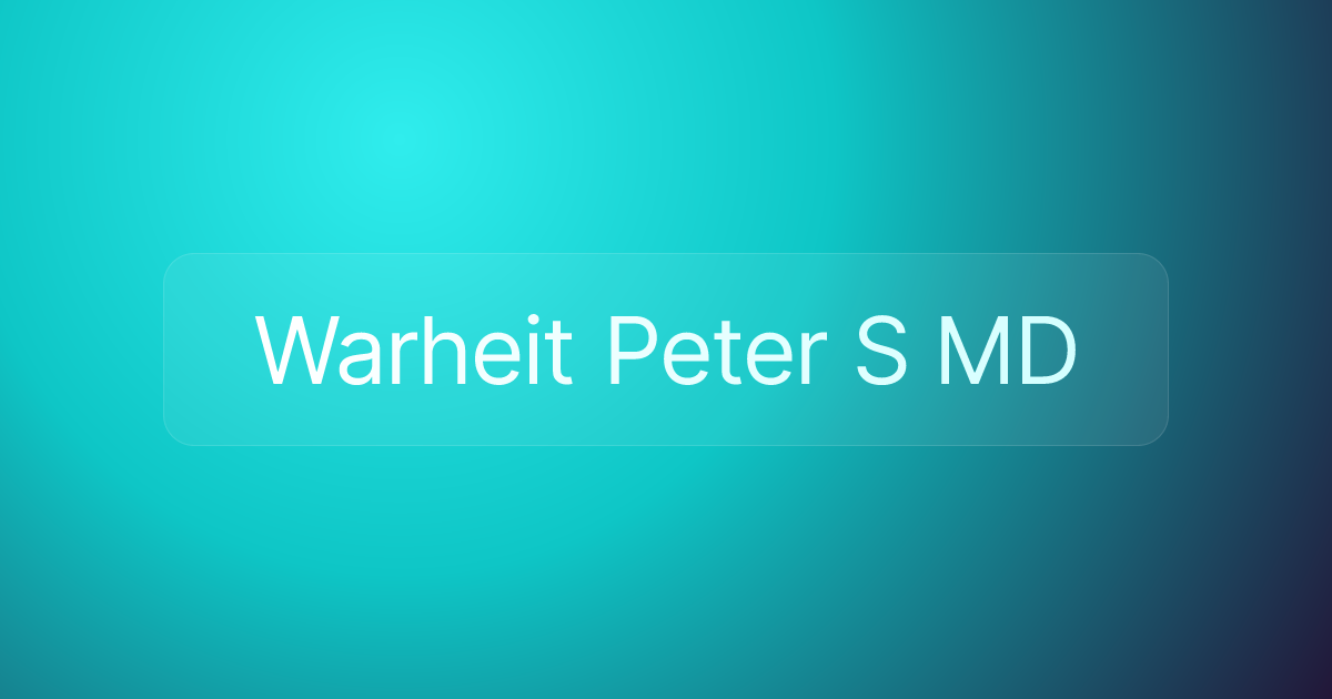 Warheit Peter S MD