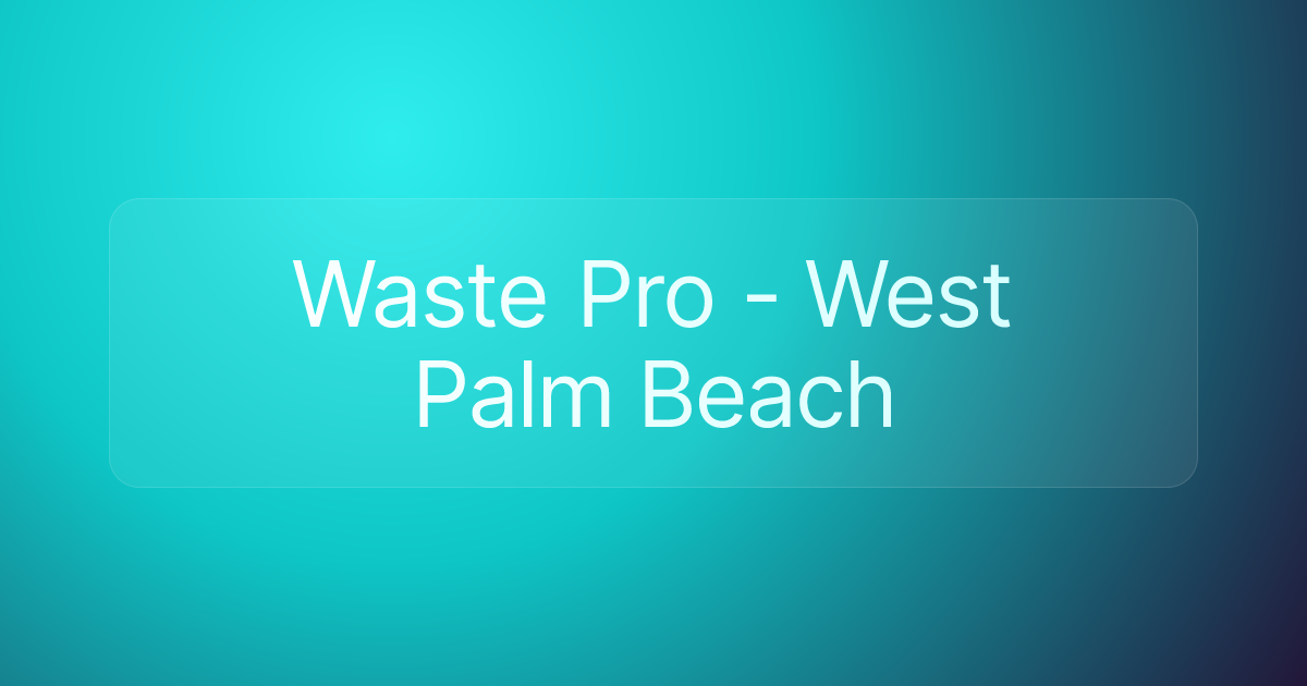 Waste Pro - West Palm Beach