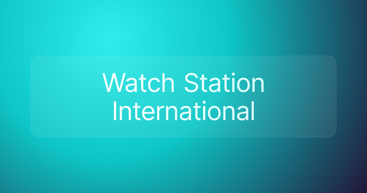 Watch Station International