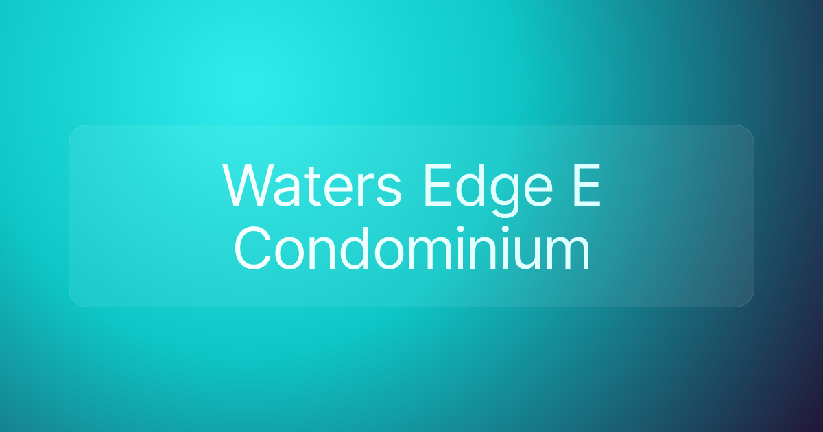Waters Edge E Condominium