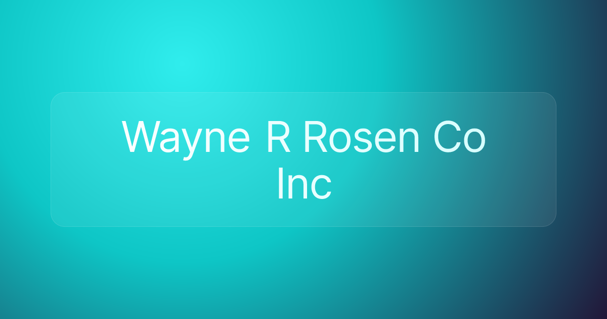 Wayne R Rosen Co Inc