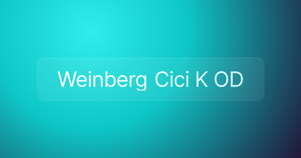 Weinberg Cici K OD