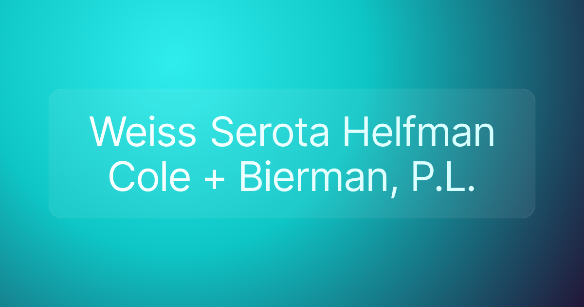 Weiss Serota Helfman Cole + Bierman, P.L.