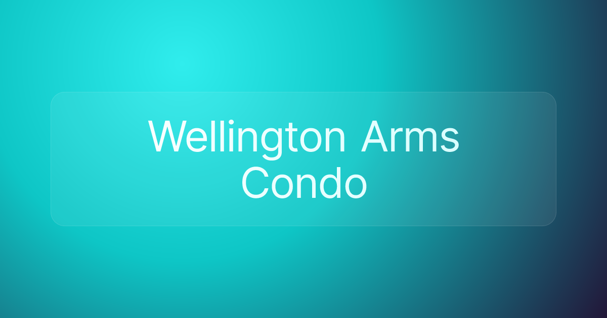 Wellington Arms Condo
