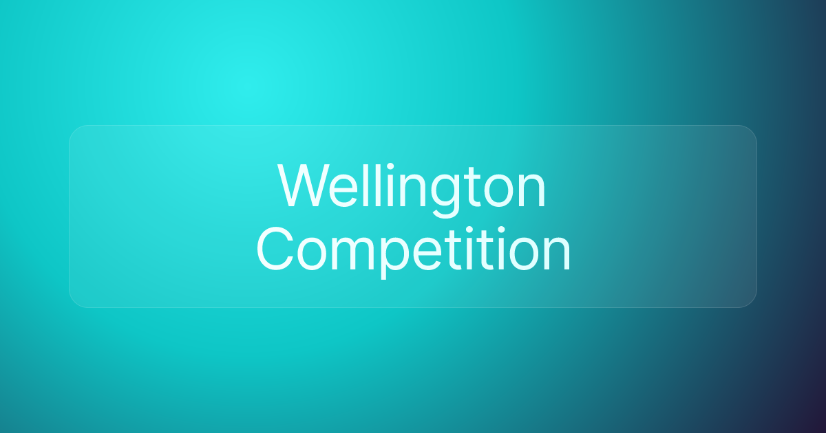 Wellington Competition