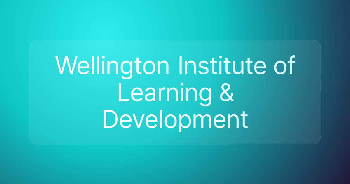 Wellington Institute of Learning & Development