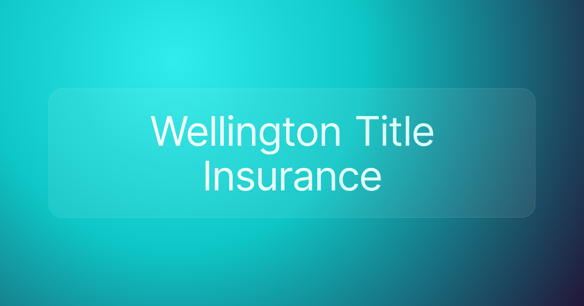 Wellington Title Insurance