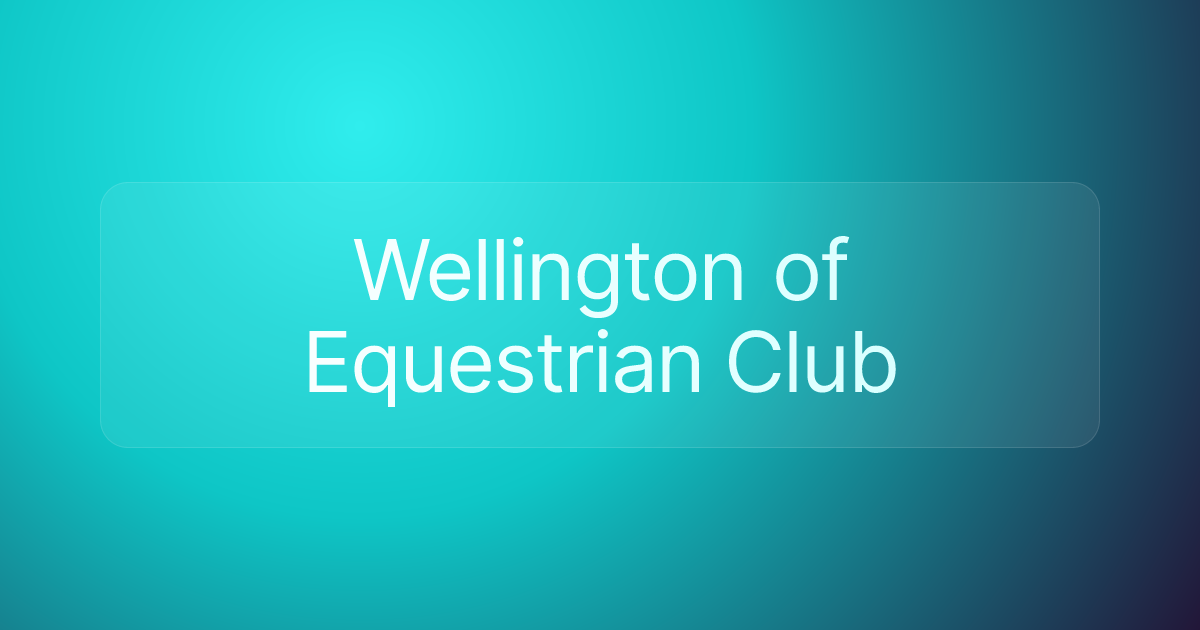 Wellington of Equestrian Club