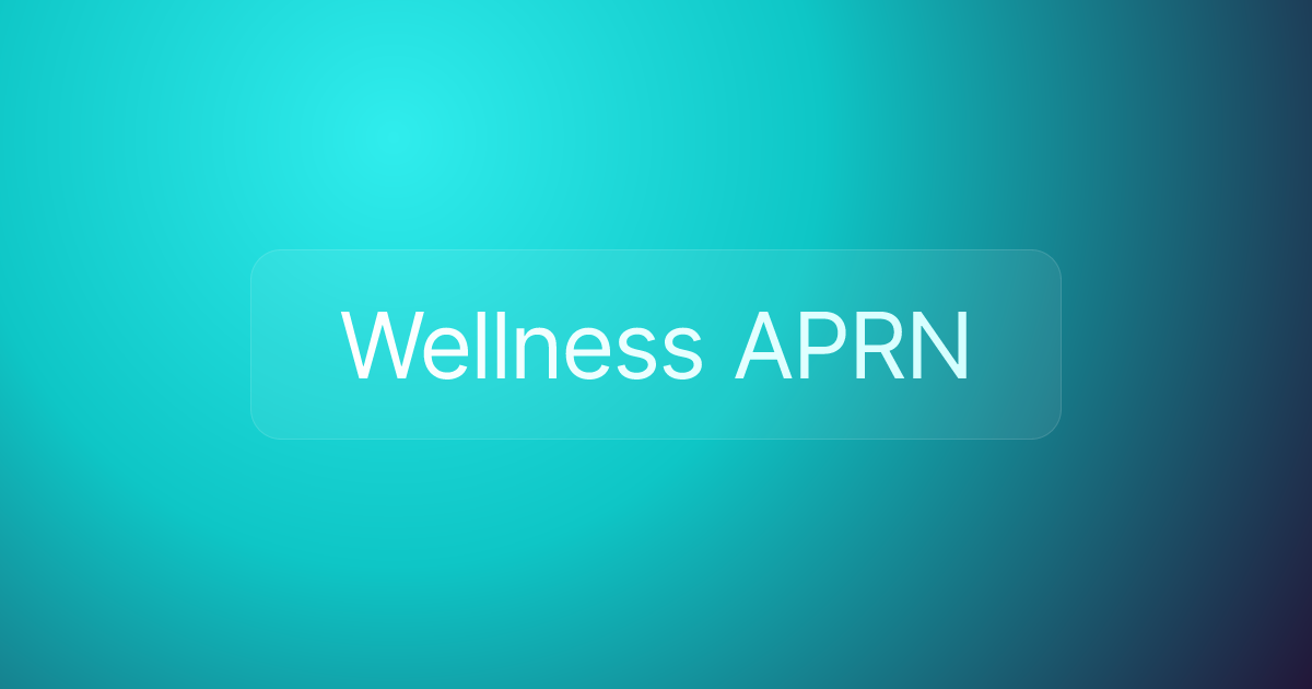 Wellness APRN