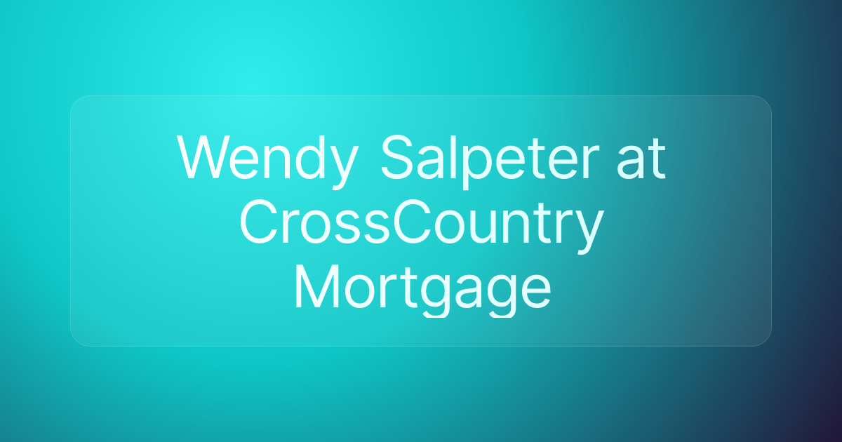 Wendy Salpeter at CrossCountry Mortgage
