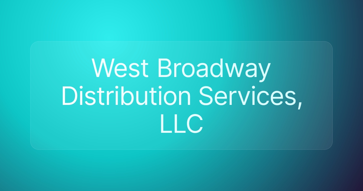 West Broadway Distribution Services, LLC